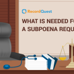 Understanding Subpoena Requests for Medical Records: A Guide for Healthcare Providers